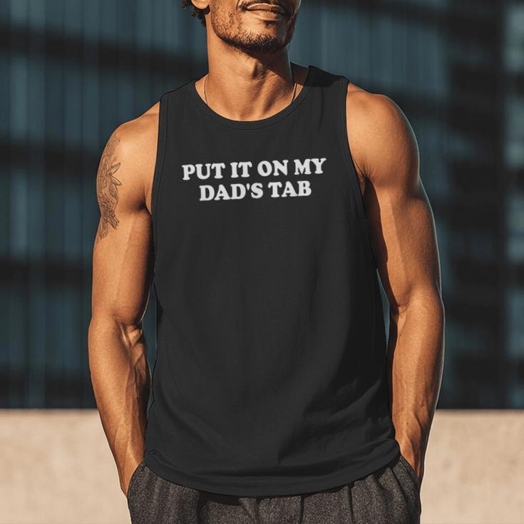 Put It On My Dad's Tab Daddys Girl Im Not Spoiled Daughter Men Tank Top