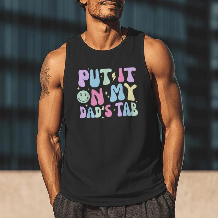 Put It On My Dads Tab Fathers Day Groovy Kids Son Daughter Men Tank Top