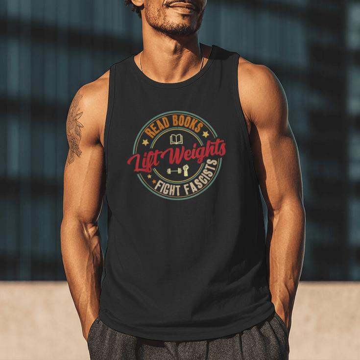 Read Books Lift Weights Fight Fascists Reading Lover Bookish Men Tank Top