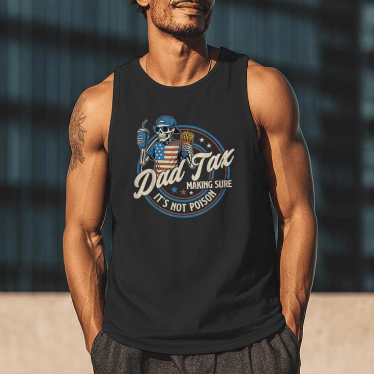 Skeleton Dad Tax Making Sure It's Not Poison Fathers Day Men Tank Top