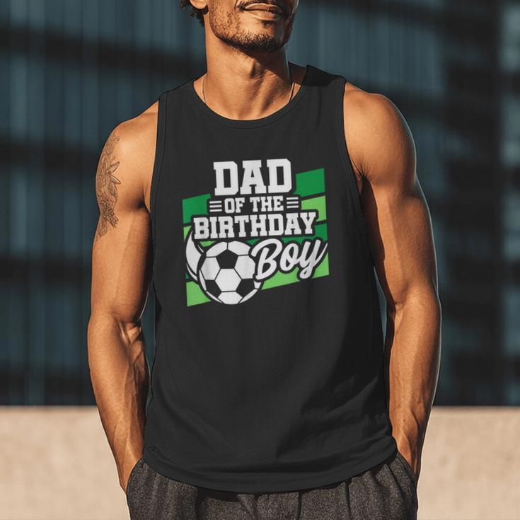 Soccer Birthday Birthday Dad Boys Soccer Birthday Men Tank Top