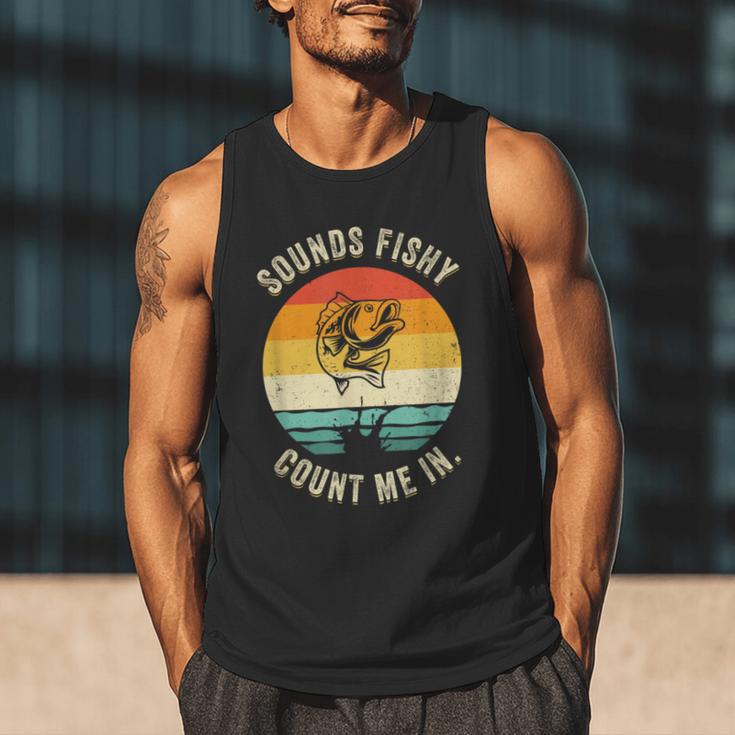 Sounds Fishy Count Me In Dad Grandpa Vintage Fishing Men Tank Top