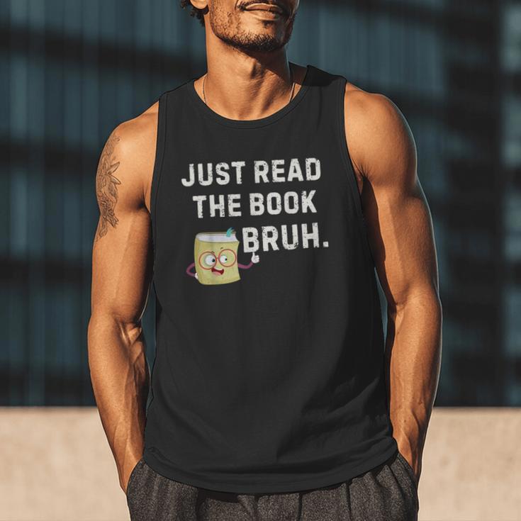 Teacher Quote Just Read The Book Bruh For Men Women Girls Kids Men Tank Top Teacher Quote Just Read The Book Bruh For Men Women Girls Kids Men Tank Top
