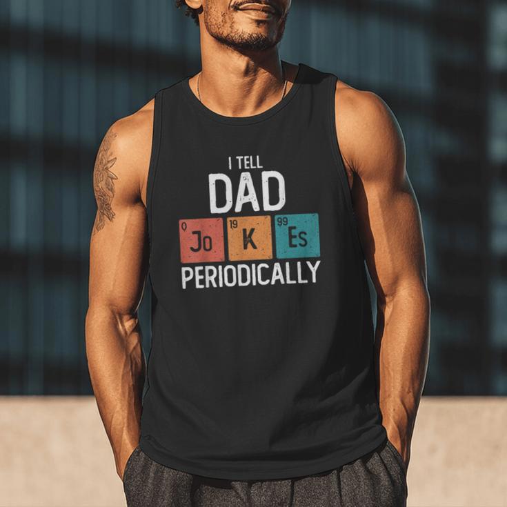 I Tell Dad Jokes Periodically Fathers Day Chemical Men Tank Top