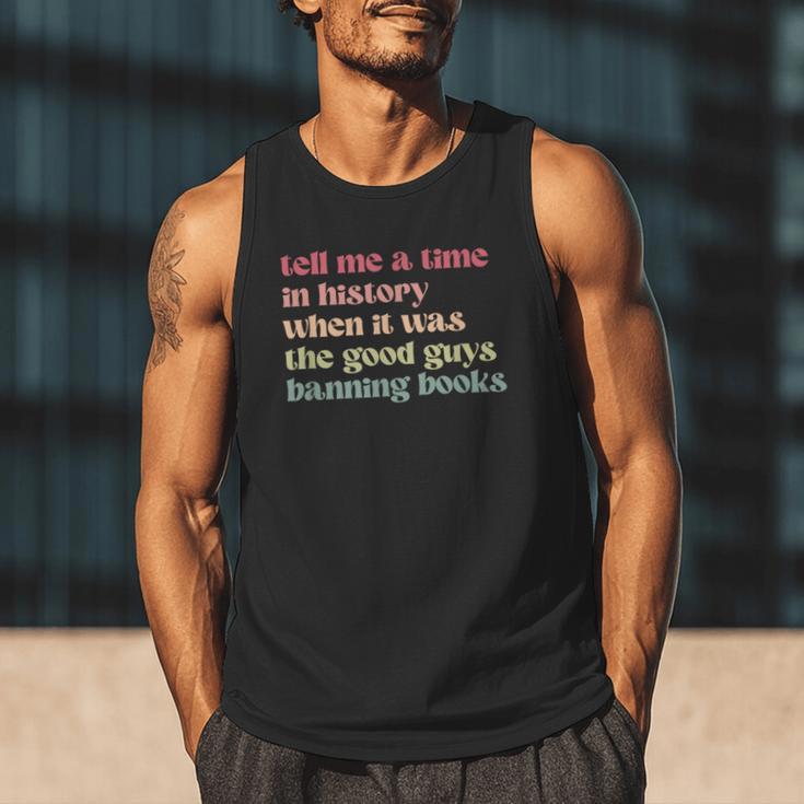 Tell Me a Time In History When Good Guys Banned Books Men Tank Top