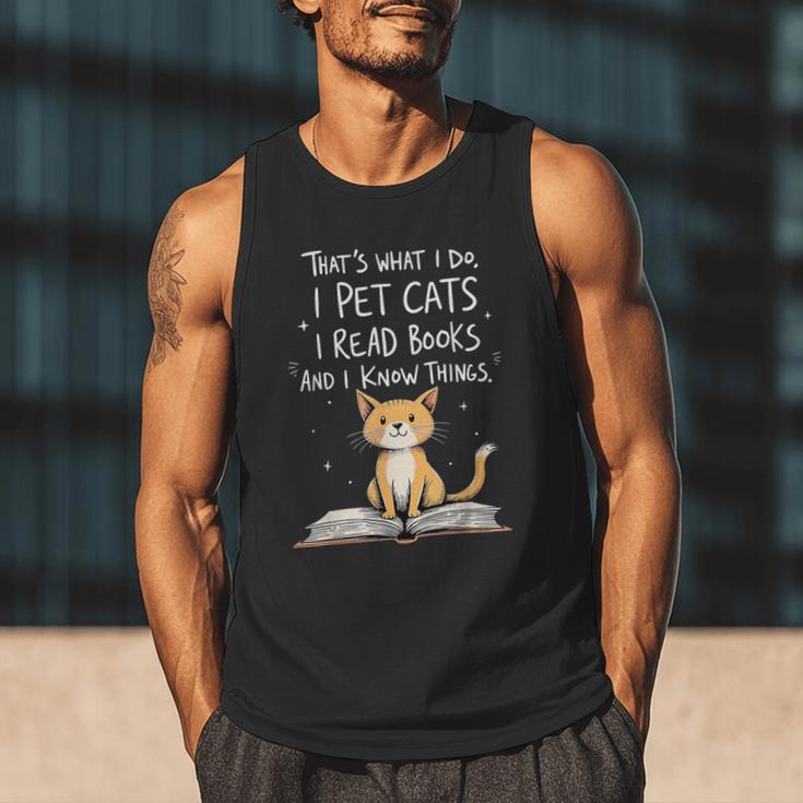 That's What I Do I Pet Cats I Read Books And I Know Things Men Tank Top