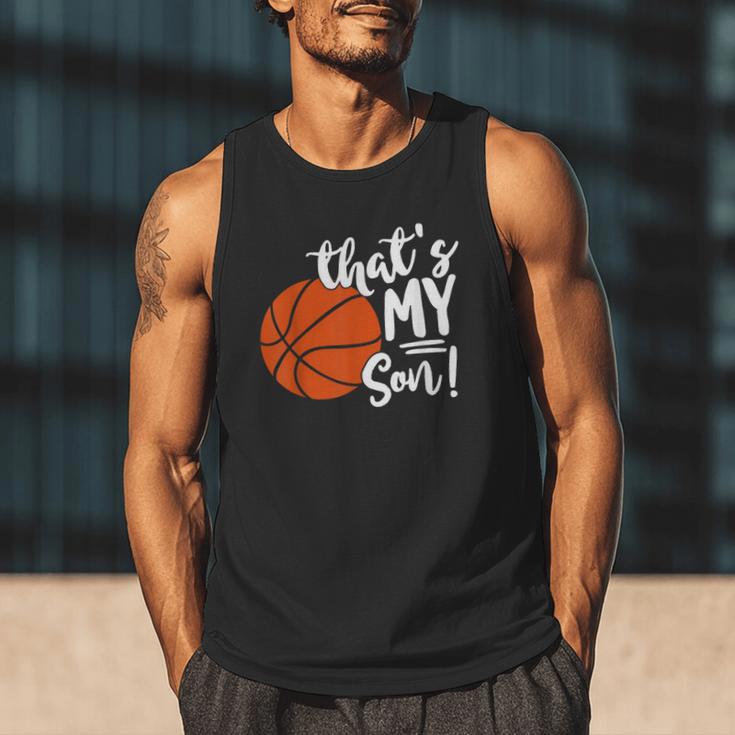 That's My Son Basketball Lovers For Mom Or Dad Men Tank Top That's My Son Basketball Lovers For Mom Or Dad Men Tank Top