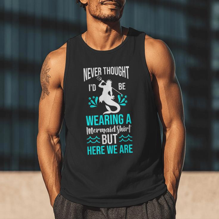 Never Thought I'd Be Wearing a Mermaid Dad Small Men Tank Top Never Thought I'd Be Wearing a Mermaid Dad Small Men Tank Top