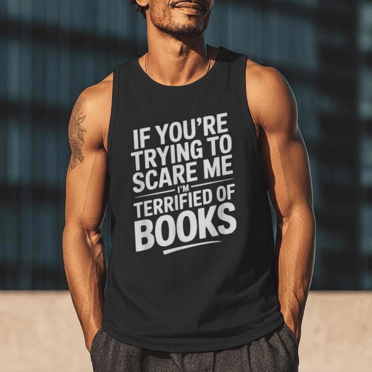 If You'Re Trying To Scare Me I'm Terrified Of Books Retro Men Tank Top