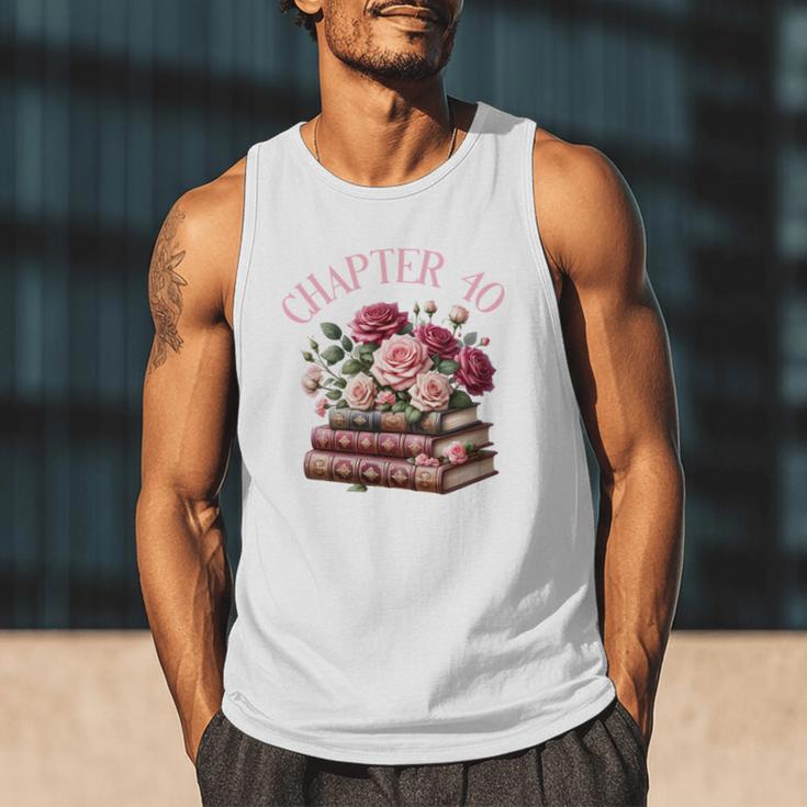 40th Birthday Chapter 40 Birthday Shirt Women Book Lover Men Tank Top 40th Birthday Chapter 40 Birthday Shirt Women Book Lover Men Tank Top