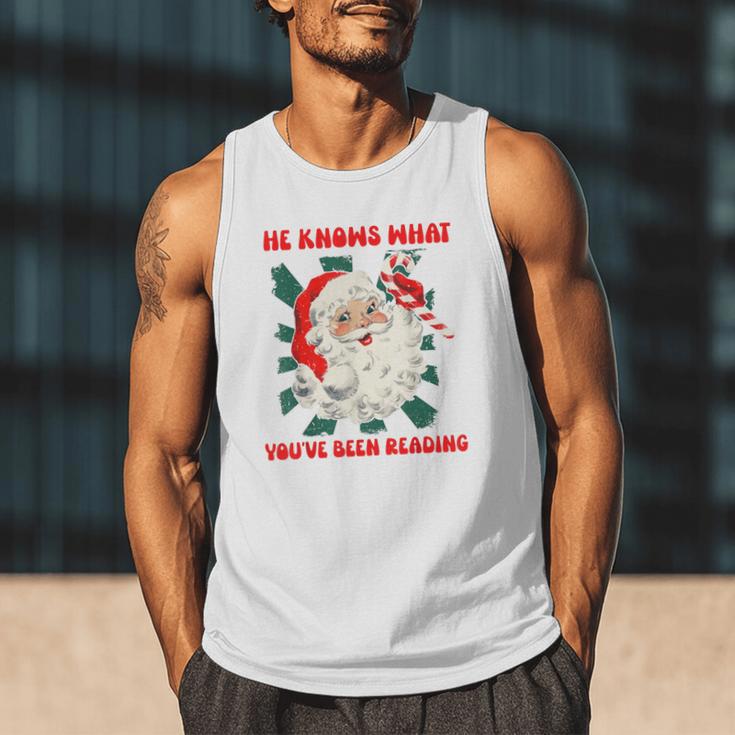 Christmas Bookish He Knows What You'Ve Been Reading Women Men Tank Top Christmas Bookish He Knows What You'Ve Been Reading Women Men Tank Top