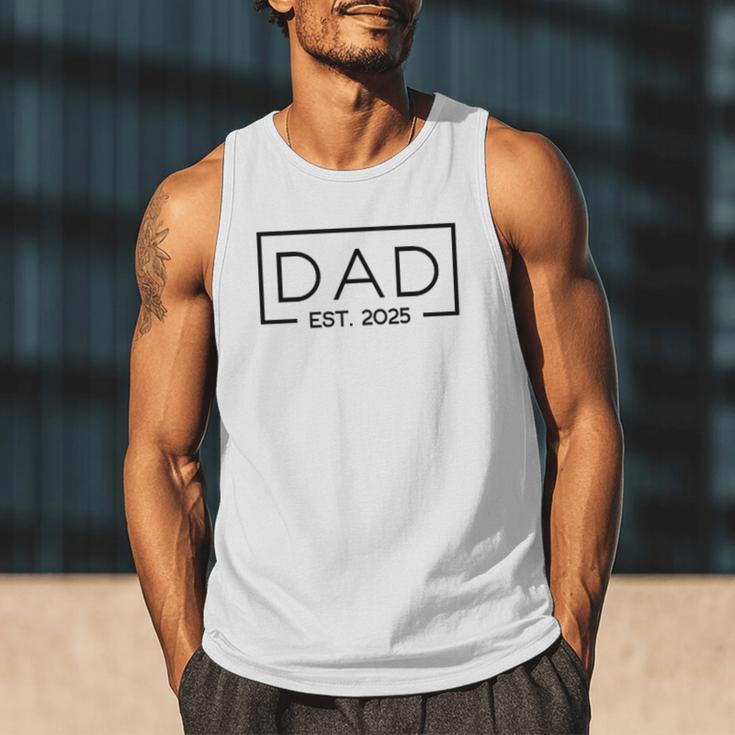 Dad 2025 Father 2025 Dad Since 2025 Dad Est 2025 Men Tank Top Dad 2025 Father 2025 Dad Since 2025 Dad Est 2025 Men Tank Top