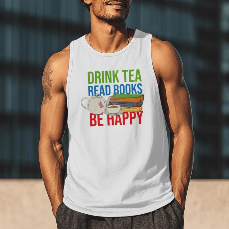 Drink Tea Read Books Be Happy Bookworm Coffee And Tea Lover Men Tank Top