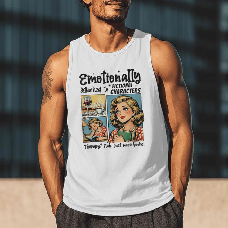 Emotionally Attached To Fictional Characters Just More Books Men Tank Top