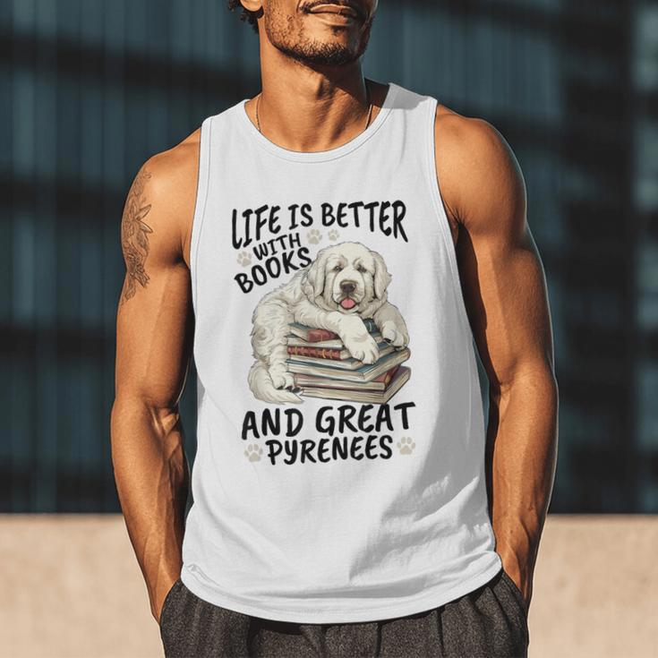 Great Pyrenees Dog Breed Life Is Better With Books And Great Men Tank Top