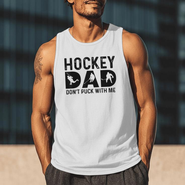 Hockey Dad Don't Puck With Me Men Tank Top