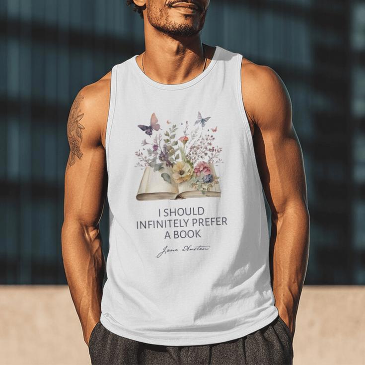 I Should Infinitely Prefer A Book Jane Austen Fan Woman Girl Men Tank Top