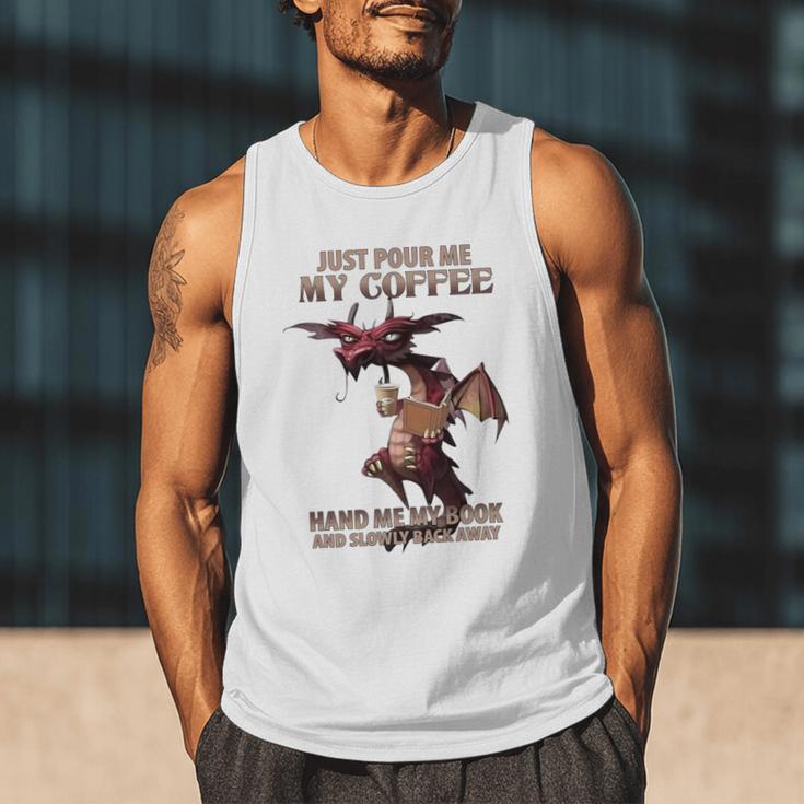 Just Pour Me My Coffee Hand Me My Book And Slowly Back Away Premium Men Tank Top