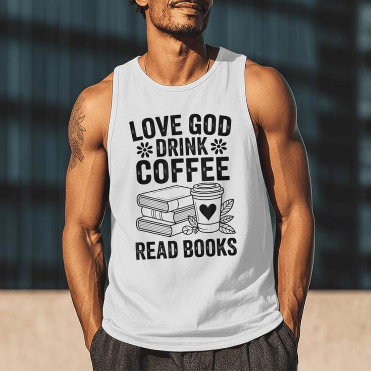 Love God Drink Coffee Read Books For Book Lovers Men Tank Top Love God Drink Coffee Read Books For Book Lovers Men Tank Top
