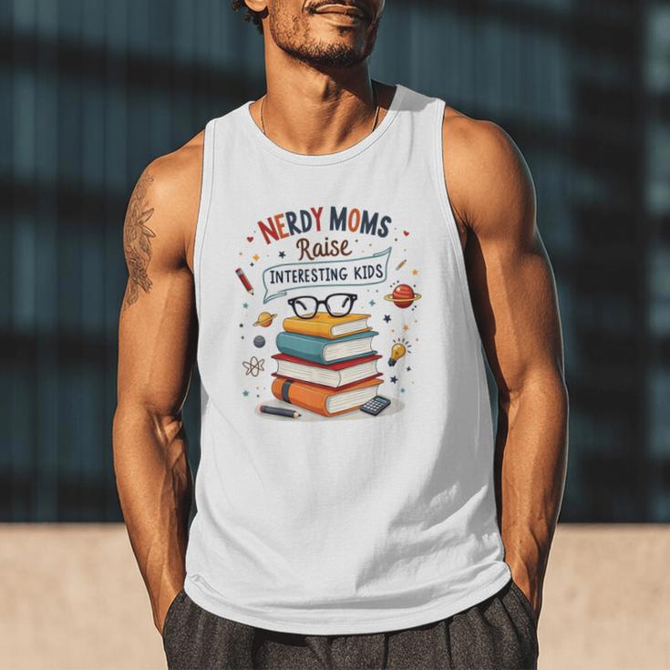 Nerdy Moms Raise Interesting Kids Books Science Men Tank Top Nerdy Moms Raise Interesting Kids Books Science Men Tank Top