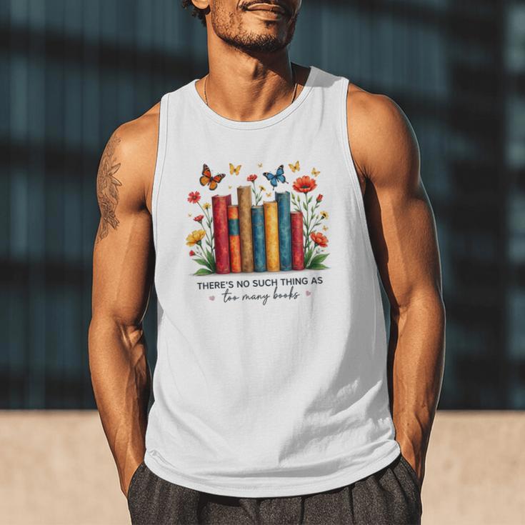 There Is No Such Thing As Too Many Books Shirts Bookish Men Tank Top