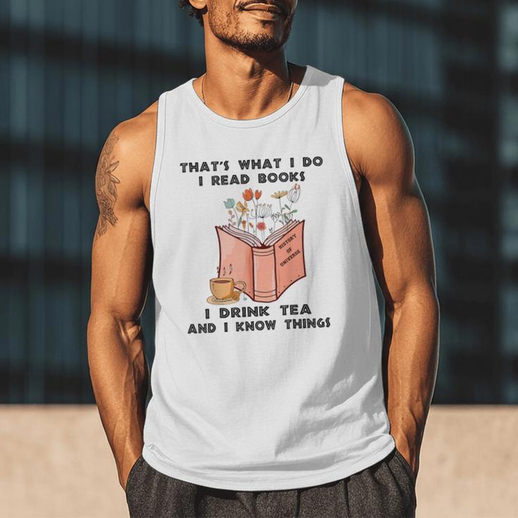That's What I Do I Read Books I Drink Tea And I Know Things Men Tank Top