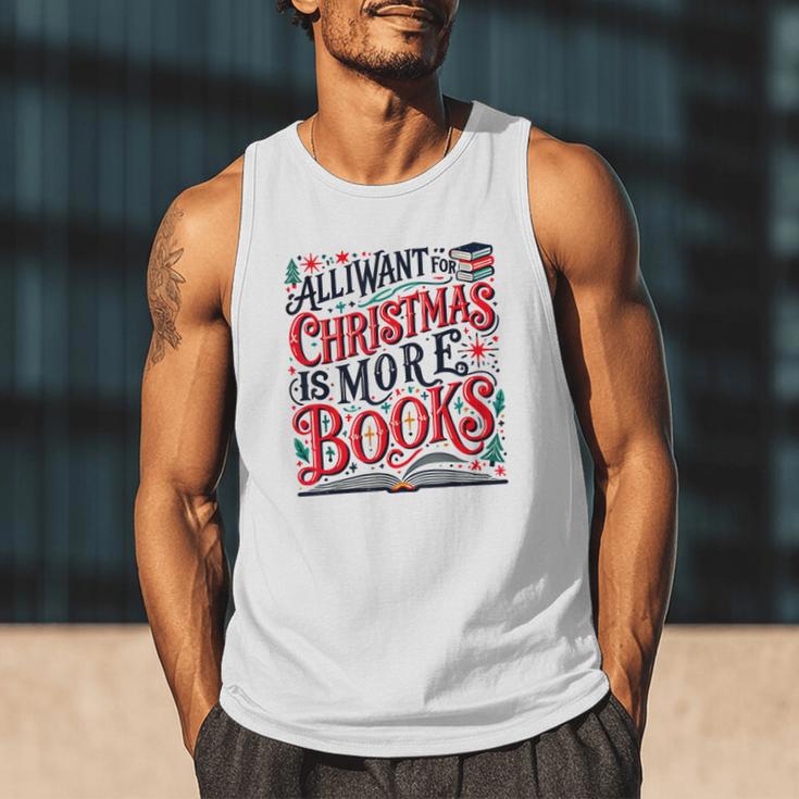 All I Want For Christmas Is More Books Teacher Xmas Holiday Men Tank Top