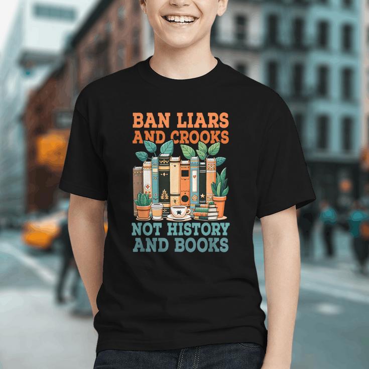 Ban Liars And Crooks Not History And Books Bookworm Library Graphic Youth Ban Liars And Crooks Not History And Books Bookworm Library Graphic Youth