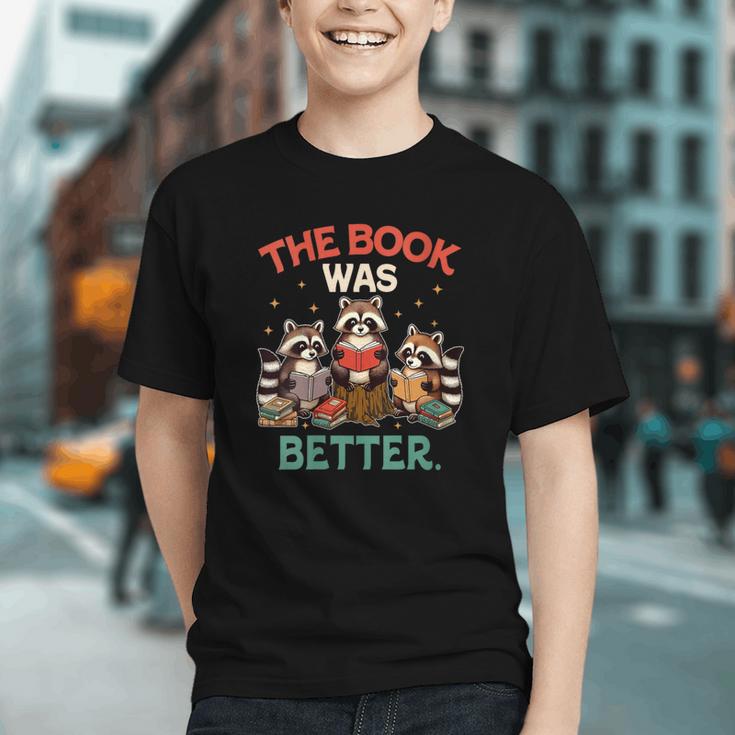 Book Lover Racoon Reading Bookish The Book Was Better Graphic Youth Book Lover Racoon Reading Bookish The Book Was Better Graphic Youth
