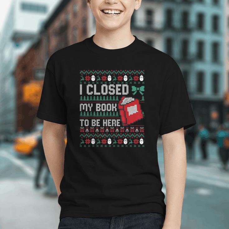 I Closed My Book To Be Here Ugly Christmas Sweater Graphic Youth