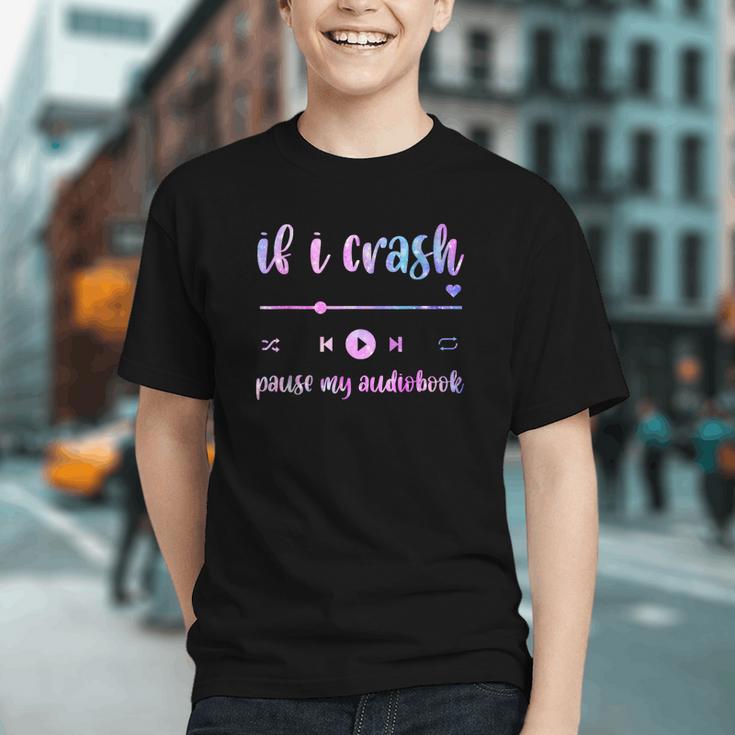 If I Crash Pause My Audiobook Listener Bookish Book Lover Graphic Youth
