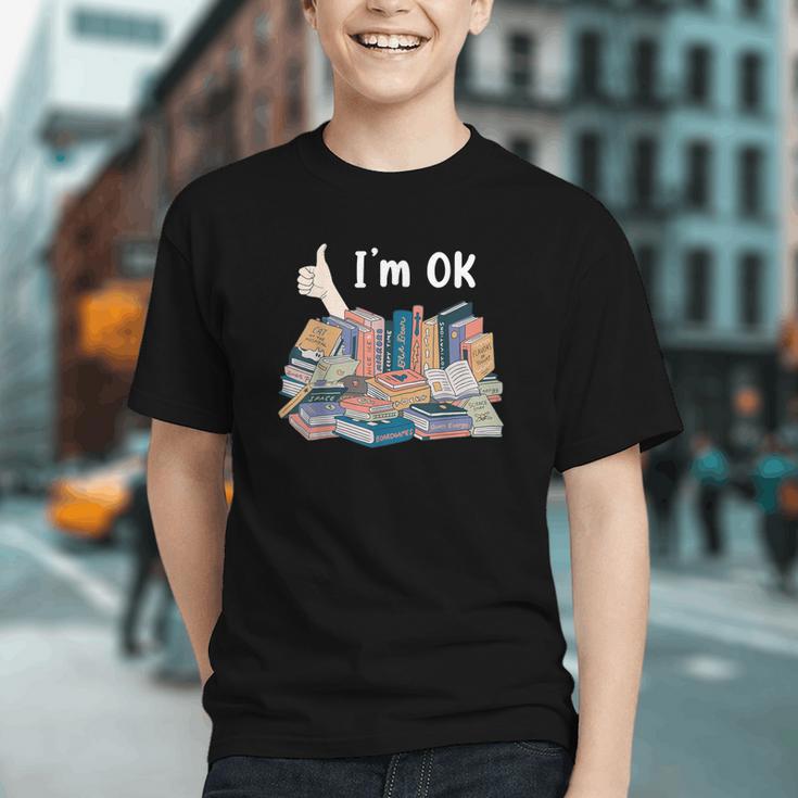 I'm OK Books Pile Books Stack Bibliophile Bookisk Graphic Youth I'm OK Books Pile Books Stack Bibliophile Bookisk Graphic Youth