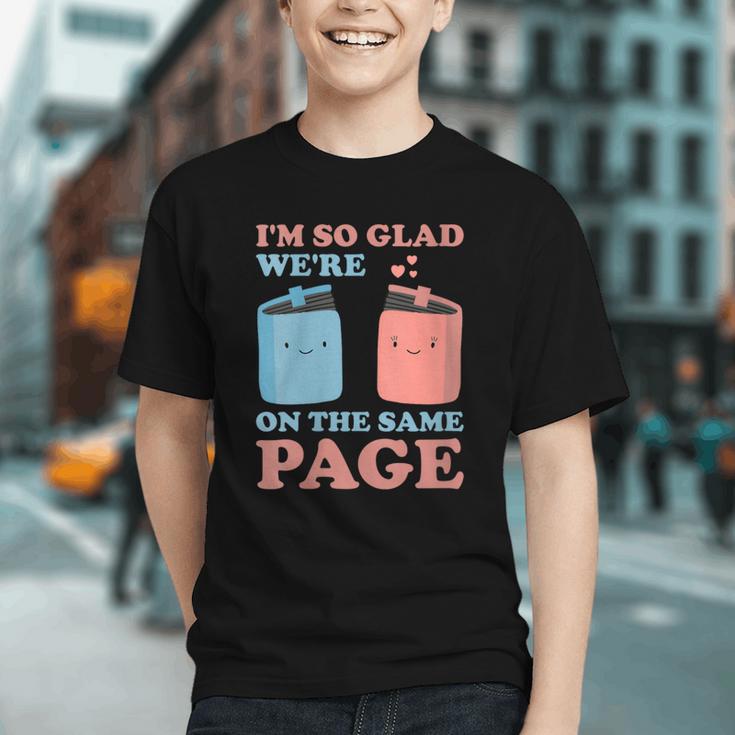 I'm So Glad We'Re On The Same Page Book Lover Writer Graphic Youth I'm So Glad We'Re On The Same Page Book Lover Writer Graphic Youth