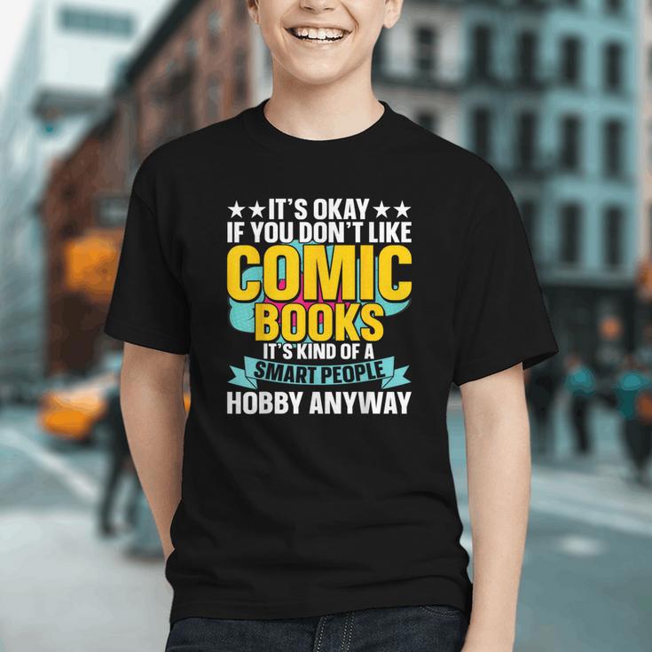 Its Okay If You Dont Like Comic Books Graphic Youth