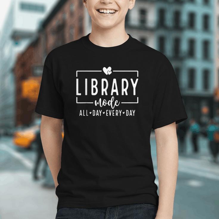 Library Mode All Day Every Day Book Lover Graphic Youth Library Mode All Day Every Day Book Lover Graphic Youth
