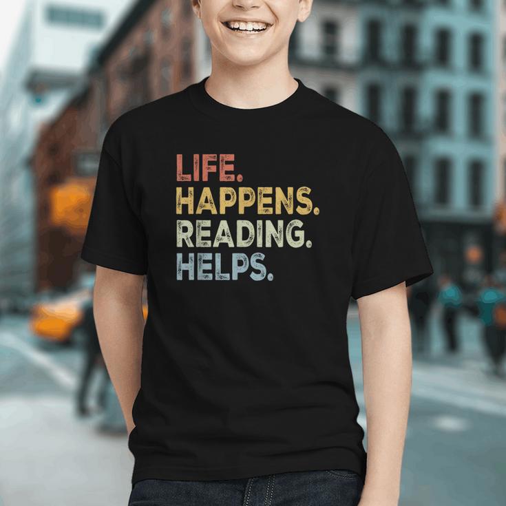 Life Happens Reading Helps Book Lovers Vinage Graphic Youth Life Happens Reading Helps Book Lovers Vinage Graphic Youth