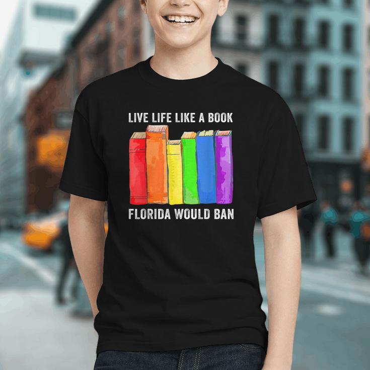 Live Life Like A Book Florida Would Ban LGBT Month Graphic Youth Live Life Like A Book Florida Would Ban LGBT Month Graphic Youth