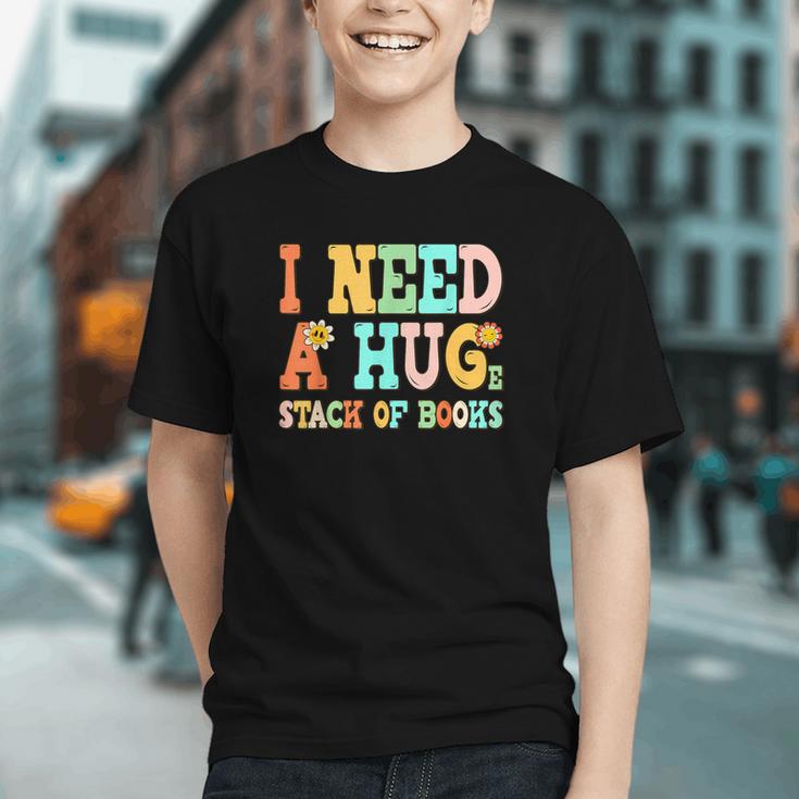I Need A Huge Stack Of Books Reading Bookworm Joke Graphic Youth I Need A Huge Stack Of Books Reading Bookworm Joke Graphic Youth