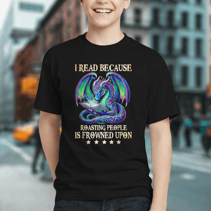 I Read Because Roasting People Is Frowned Upon Dragons Books Graphic Youth