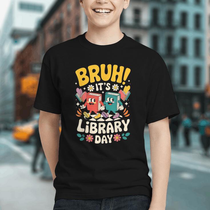 Reading Book Lover School Librarian Bruh It's Library Day Graphic Youth