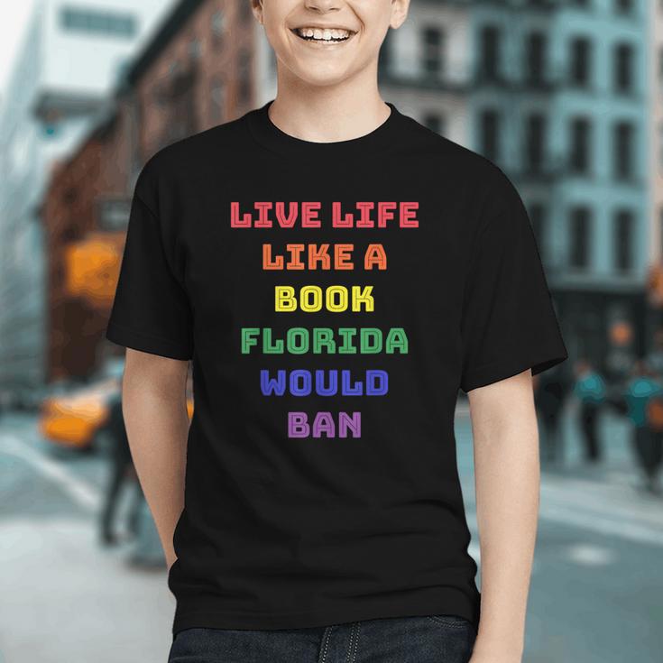Sarcastic Live Life Like a Book Florida Would Ban Graphic Youth