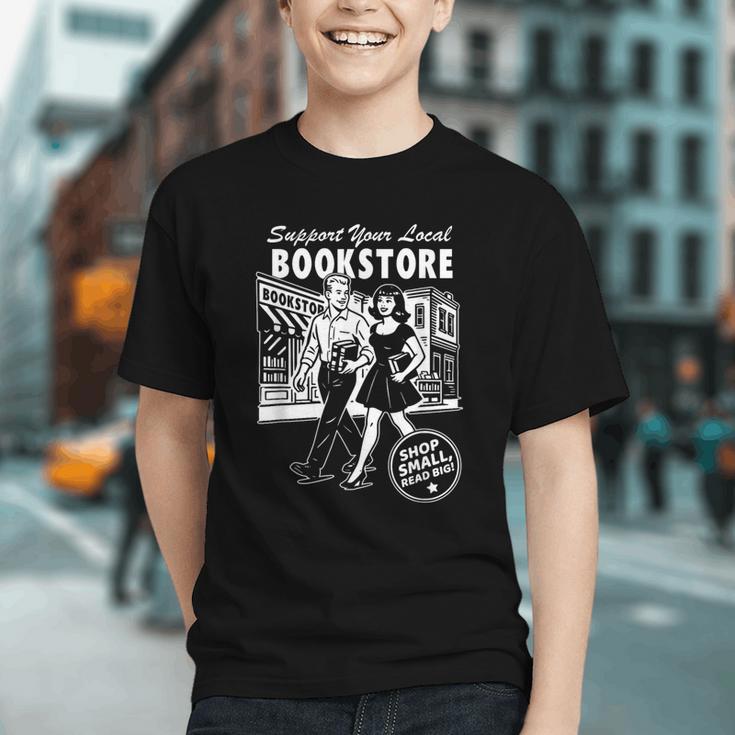 Support Your Local Bookstore Reading Book Lover Graphic Youth Support Your Local Bookstore Reading Book Lover Graphic Youth