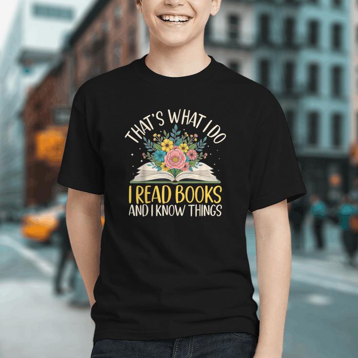 That's What I Do I Read Books And I Know Things Reading Graphic Youth