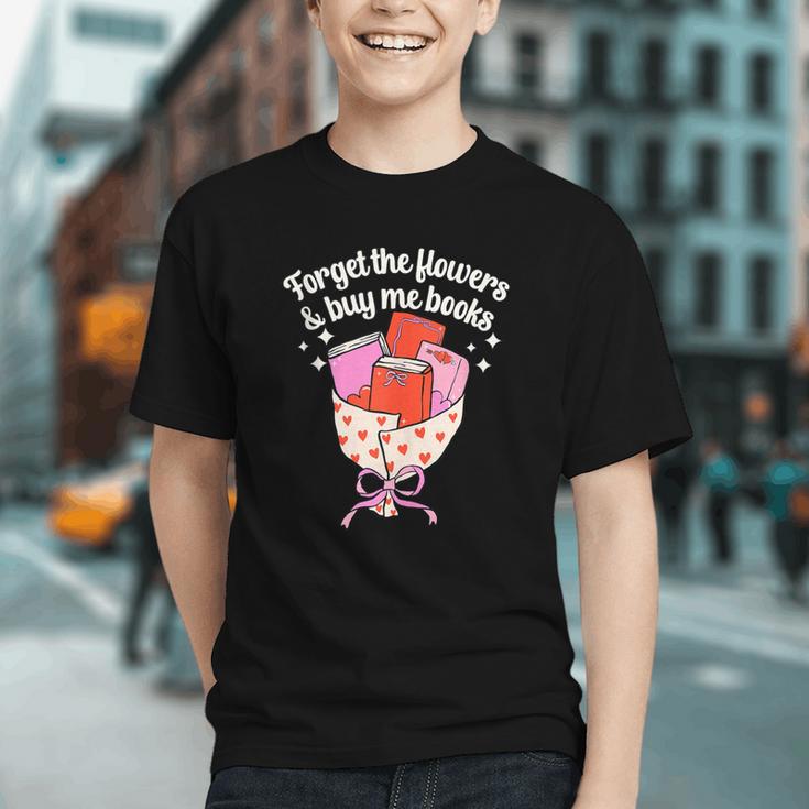 Valentines Book Lover Forget The Flowers And Buy Me Books Graphic Youth