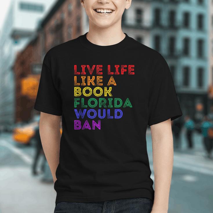 Vintage Live Life Like A Book Florida Would Ban LGBT Month Graphic Youth
