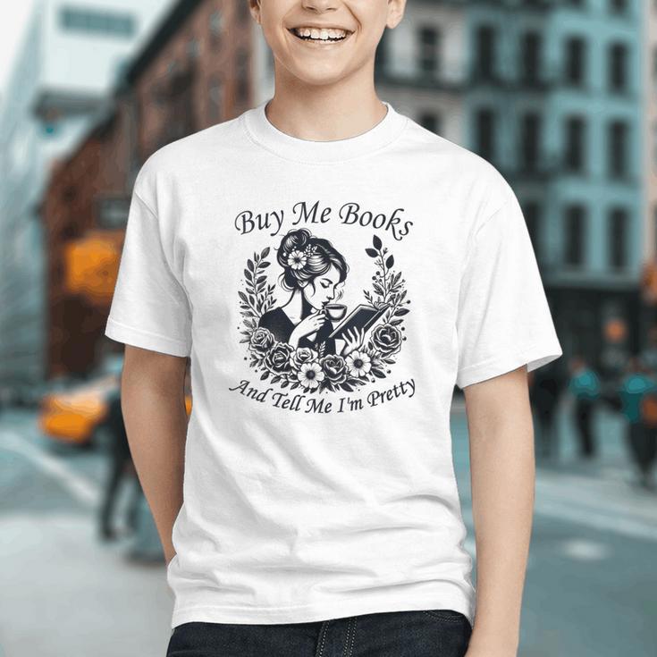 Buy Me Books And Tell Me I'm Pretty Book Lover Bookworm Graphic Youth