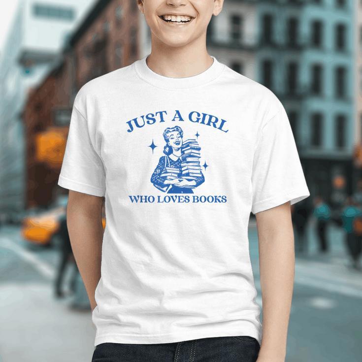 Just a Girl Who Loves Books Book Lover Bookish Graphic Youth