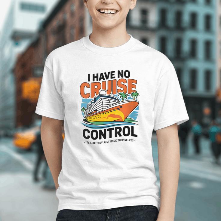 I Have No Cruise Trip Control They Book Themselves Graphic Youth