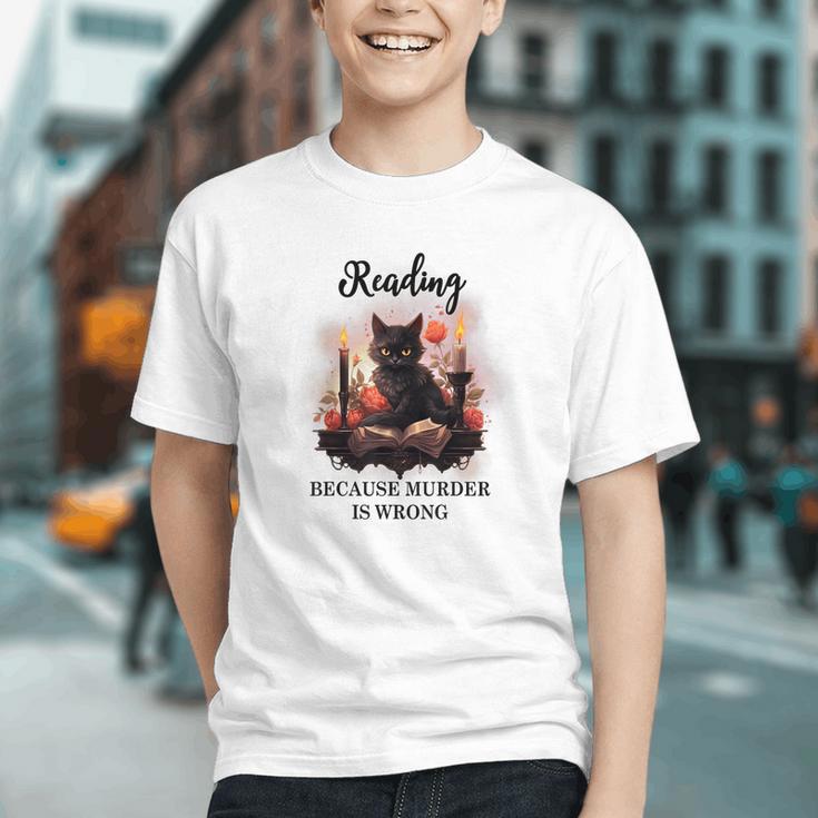 Reading Because Murder Is Wrong Books And Cats Book Lovers Graphic Youth