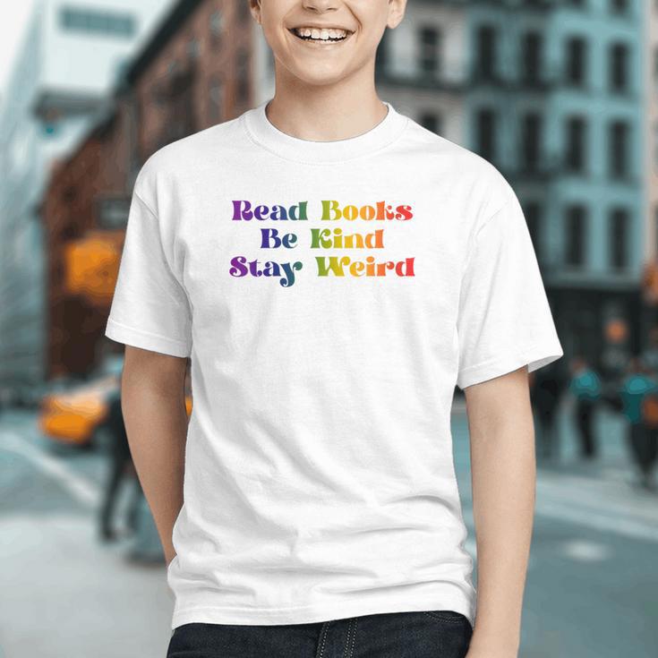 Women's Read Books Be Kind Stay Weird Book Lover Rainbow Graphic Youth